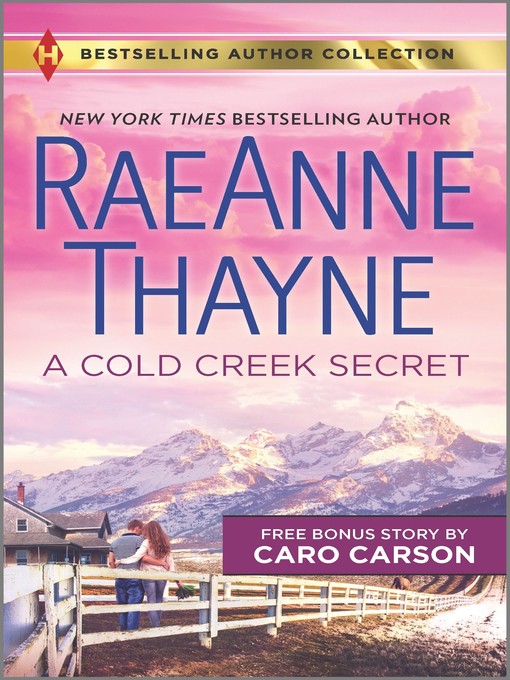 Title details for A Cold Creek Secret & Not Just a Cowboy by RaeAnne Thayne - Available